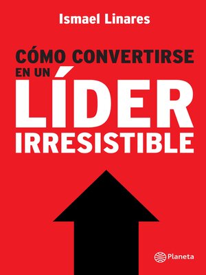 cover image of Cómo convertirse en un líder irresistible